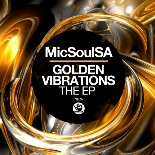 MicSoulSA - Golden Vibrations The EP [SNK261]